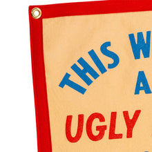 Load image into Gallery viewer, The World's An Ugly Place Camp Flag - Tigertree