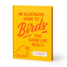 Load image into Gallery viewer, Illustrated Guide to Birds that Sound Like Insults