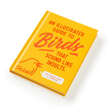 Load image into Gallery viewer, Illustrated Guide to Birds that Sound Like Insults
