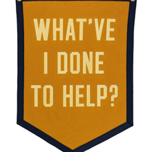 Load image into Gallery viewer, What I've Done To Help Camp Flag - Tigertree