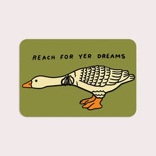 Load image into Gallery viewer, Reach For Yer Dreams Sticker - Tigertree
