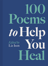 Load image into Gallery viewer, 100 Poems To Help You Heal - Tigertree

