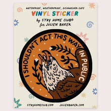 Load image into Gallery viewer, I Shouldn't Act This Way Sticker - Tigertree
