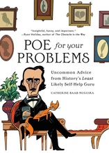 Load image into Gallery viewer, Poe for Your Problems: Uncommon Advice from History's Least Likely Self-Help Guru
