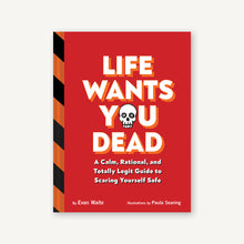 Load image into Gallery viewer, Life Wants You Dead - Tigertree
