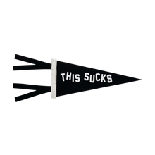 Load image into Gallery viewer, This Sucks Mini Pennant - Tigertree
