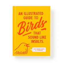 Load image into Gallery viewer, Illustrated Guide to Birds that Sound Like Insults
