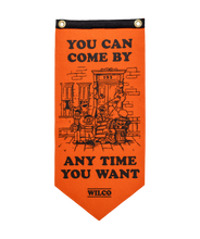 Load image into Gallery viewer, You Can Come By Any Time You Want Scout Flag
