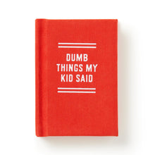 Load image into Gallery viewer, Dumb Things my Kid Said Tiny Diary
