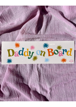 Load image into Gallery viewer, Daddy On Board Bumper Sticker - Tigertree
