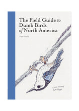 Load image into Gallery viewer, Field Guide To Dumb Birds - Tigertree
